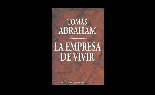 imagen de “La empresa de vivir”, nueva entrega de la serie “MIS LIBROS”, de Tomás Abraham