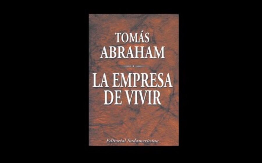 imagen de “La empresa de vivir”, nueva entrega de la serie “MIS LIBROS”, de Tomás Abraham