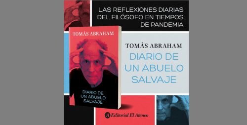 imagen de “Diario de un abuelo salvaje” – Adelanto exclusivo del nuevo libro del filósofo Tomás Abraham