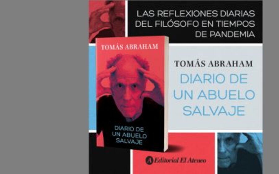 imagen de “Diario de un abuelo salvaje” – Adelanto exclusivo del nuevo libro del filósofo Tomás Abraham