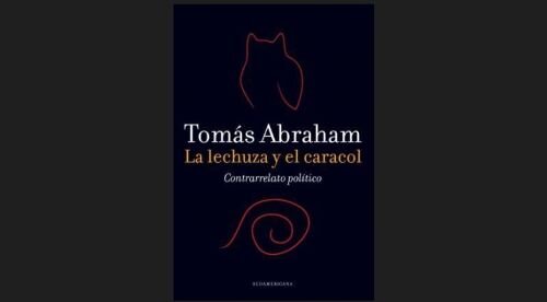 imagen de La lechuza y el caracol – Contrarrelato político; nueva entrega de la serie MIS LIBROS