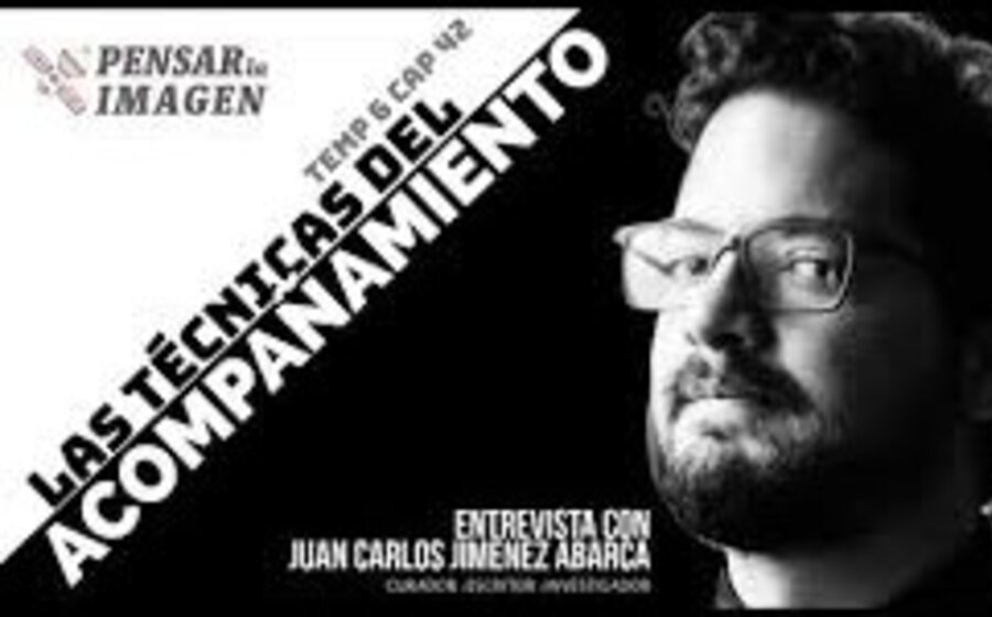 imagen de Pensar la imagen: Las técnicas del acompañamiento – Entrevista con el curador Juan Carlos Jiménez Abarca