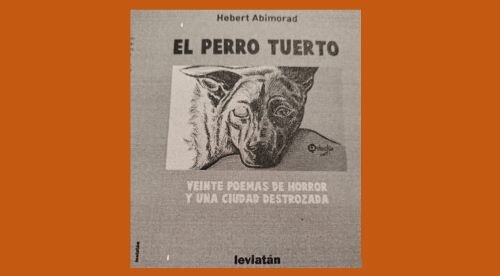 imagen de El perro tuerto (*) – Veinte poemas de horror y una ciudad destrozada