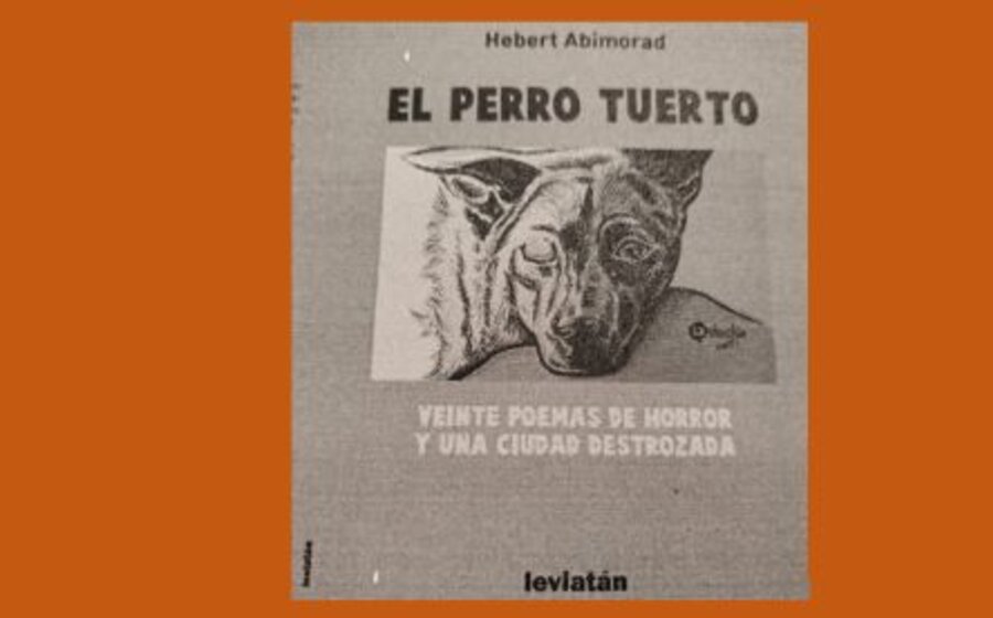 imagen de El perro tuerto (*) – Veinte poemas de horror y una ciudad destrozada