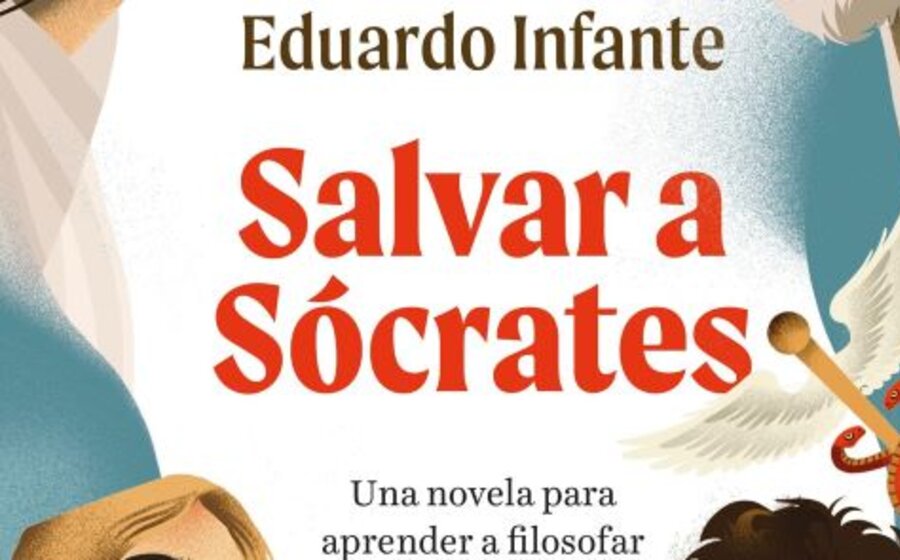 imagen de “Salvar a Sócrates”, la novela filosófica de nuestro colaborador Eduardo Infante